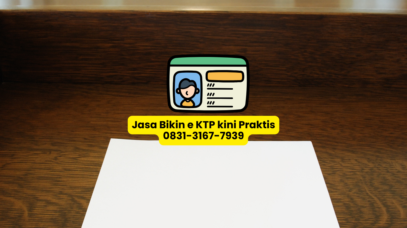 jasa bikin e ktp tanpa harus hadir