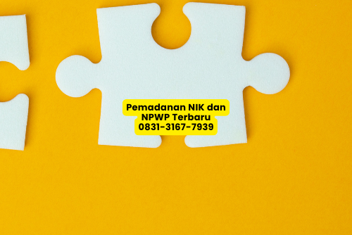 pemadanan nik dan npwp kini perlu