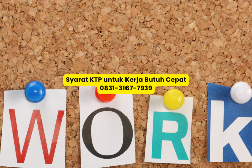 syarat ktp untuk kerja kini cepat