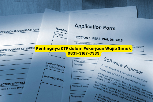 Pentingnya KTP dalam Pekerjaan siapkan dari sekarang