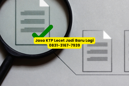 Jasa KTP Lecet pulih kembali