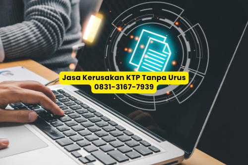 Jasa Kerusakan KTP terima beres dan dikirim